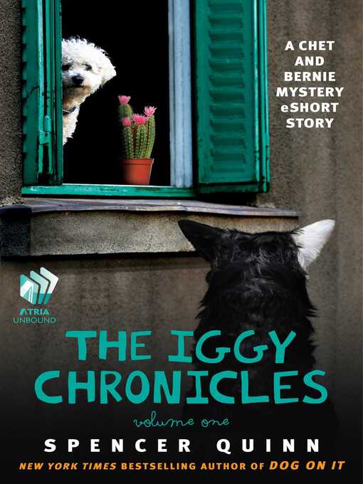 Title details for The Iggy Chronicles, Volume 1 by Spencer Quinn - Wait list